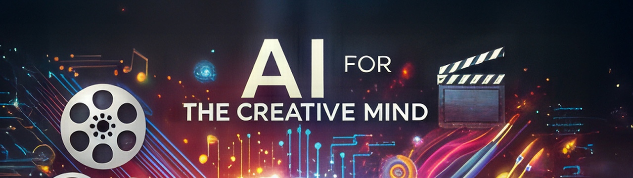 AI for the Creative Mind Header